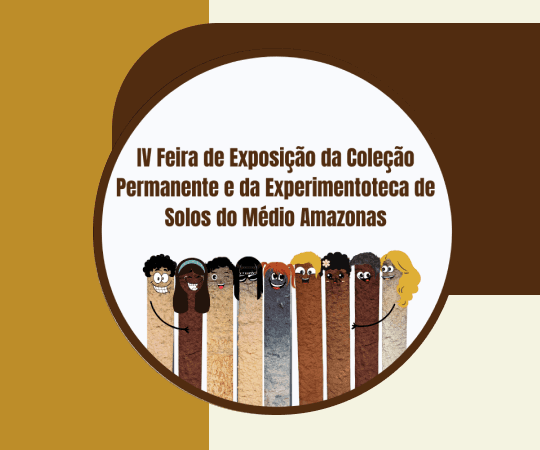 Capa do vento IV FEIRA DE EXPOSIÇÃO DA COLEÇÃO PERMANENTE E DA EXPERIMENTOTECA DE SOLOS DO MÉDIO AMAZONAS